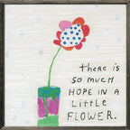 So Much Hope Flower Art Print