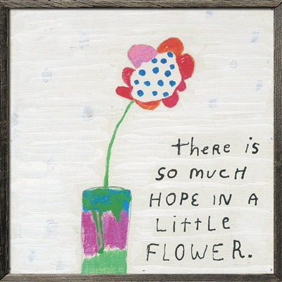 So Much Hope Flower - Art Print