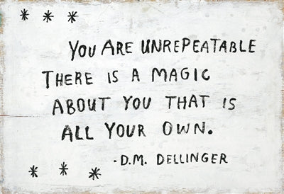You are Unrepeatable Art Print