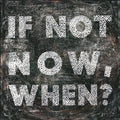 If Not Now
