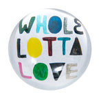Whole Lotta Love Paperweight