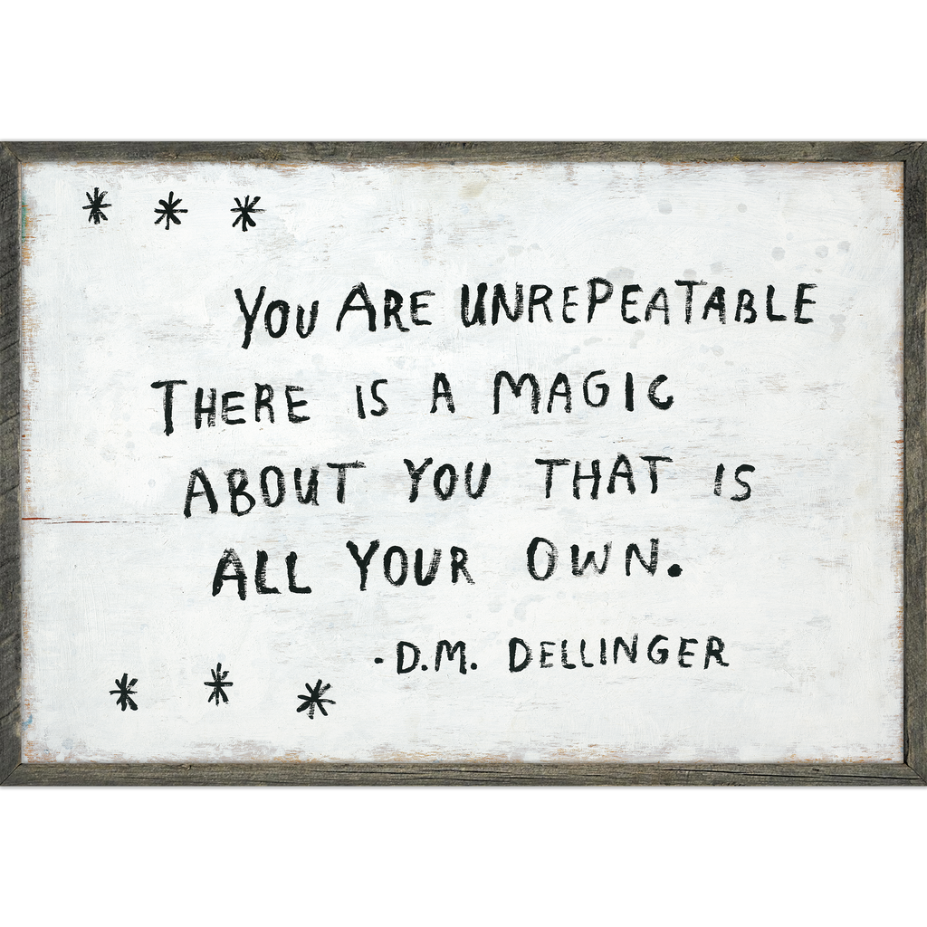 You are Unrepeatable Art Print