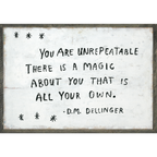 You are Unrepeatable Art Print
