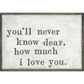 You'll Never Know (Grey Wood) - Art Print