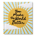You Make the World Better Book