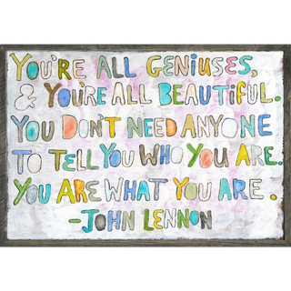 You're All Geniuses (Grey Wood) - Art Print