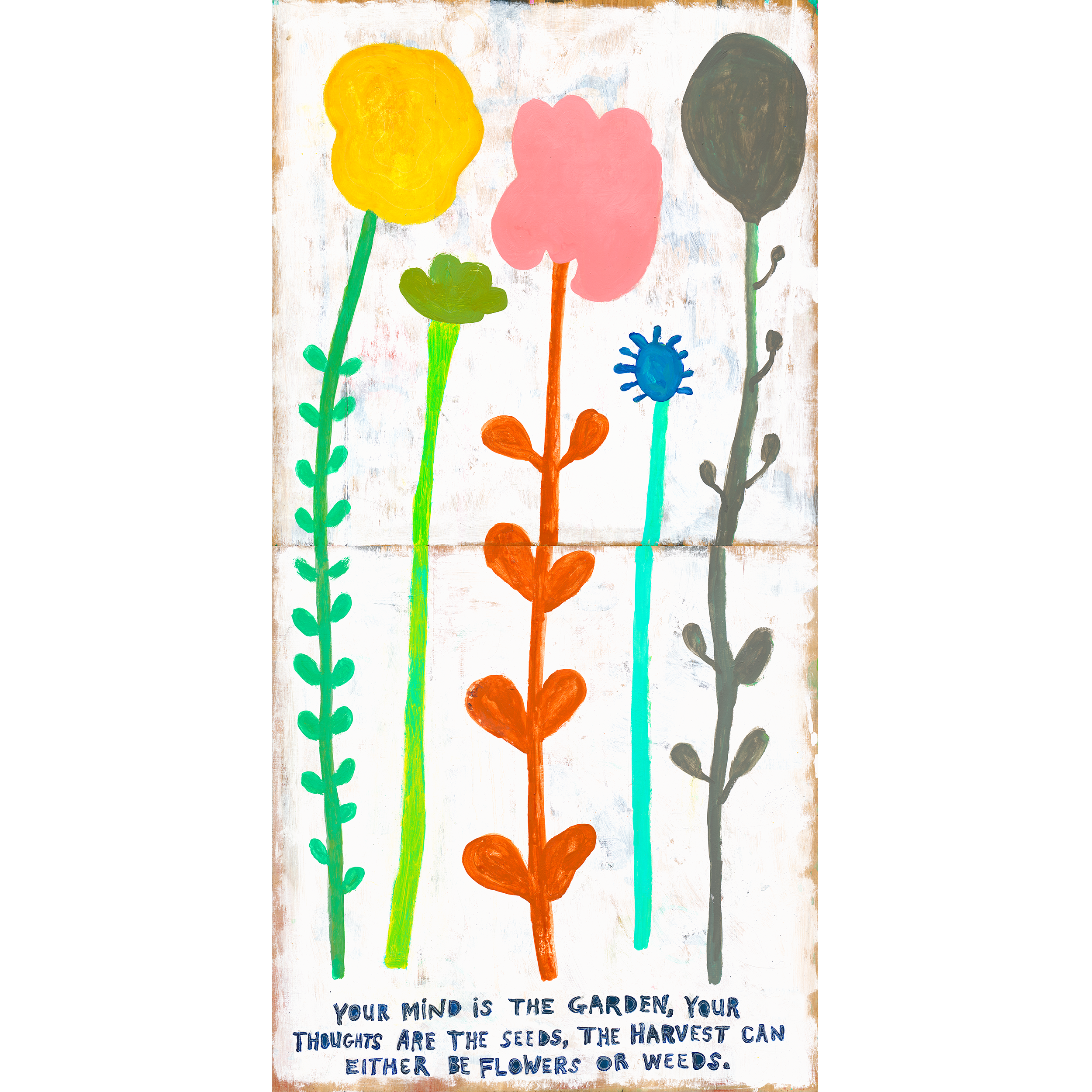Your Mind Is A Garden - Art Print