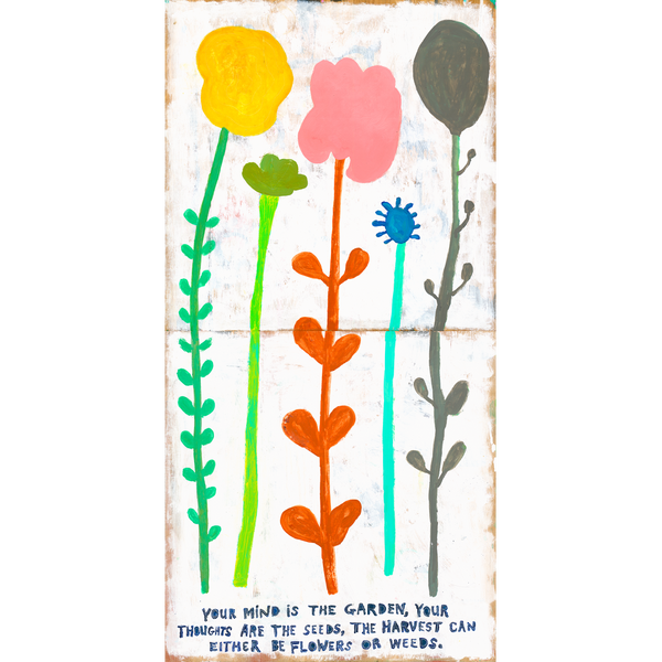 Your Mind Is A Garden