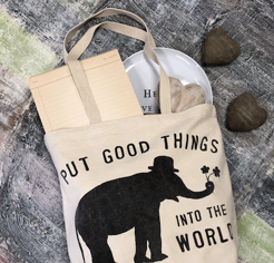 Put Good Things Into the World Canvas Tote