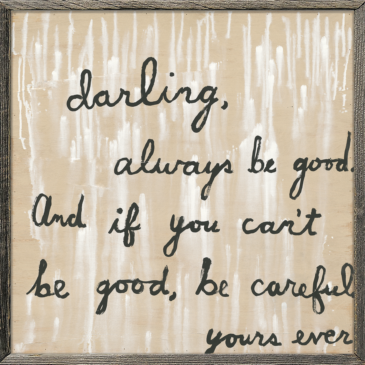 Be Good