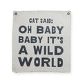 Cat Said 25"x25" Hand Painted Wall Hanging
