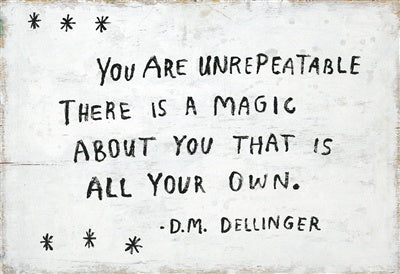 You are Unrepeatable Art Print