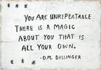 You are Unrepeatable Art Print