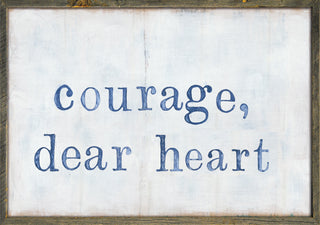 Art Print - Courage Dear Heart - Grey Wood Frame