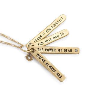 You've Always Had The Power Necklace
