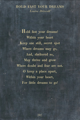 Hold Fast Your Dreams - Poetry Collection (Grey Wood)- Art Print