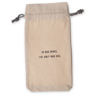 In Dog Wines I've Only Had One Wine Bag