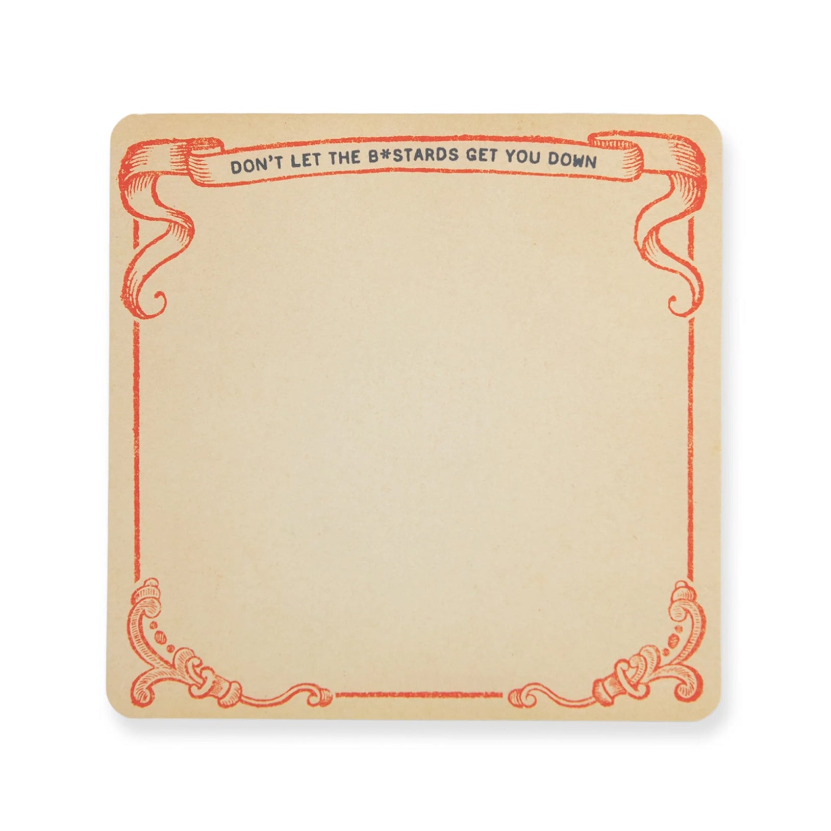 Don't Let the Bastards Get Square Notepad