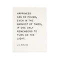 Happiness Can Be Found (J.K. Rowling) Handmade Paper Print