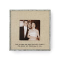 "Just In Case You Ever Foolishly Forget" Zinc Linen Frame 3.5"x3.5"