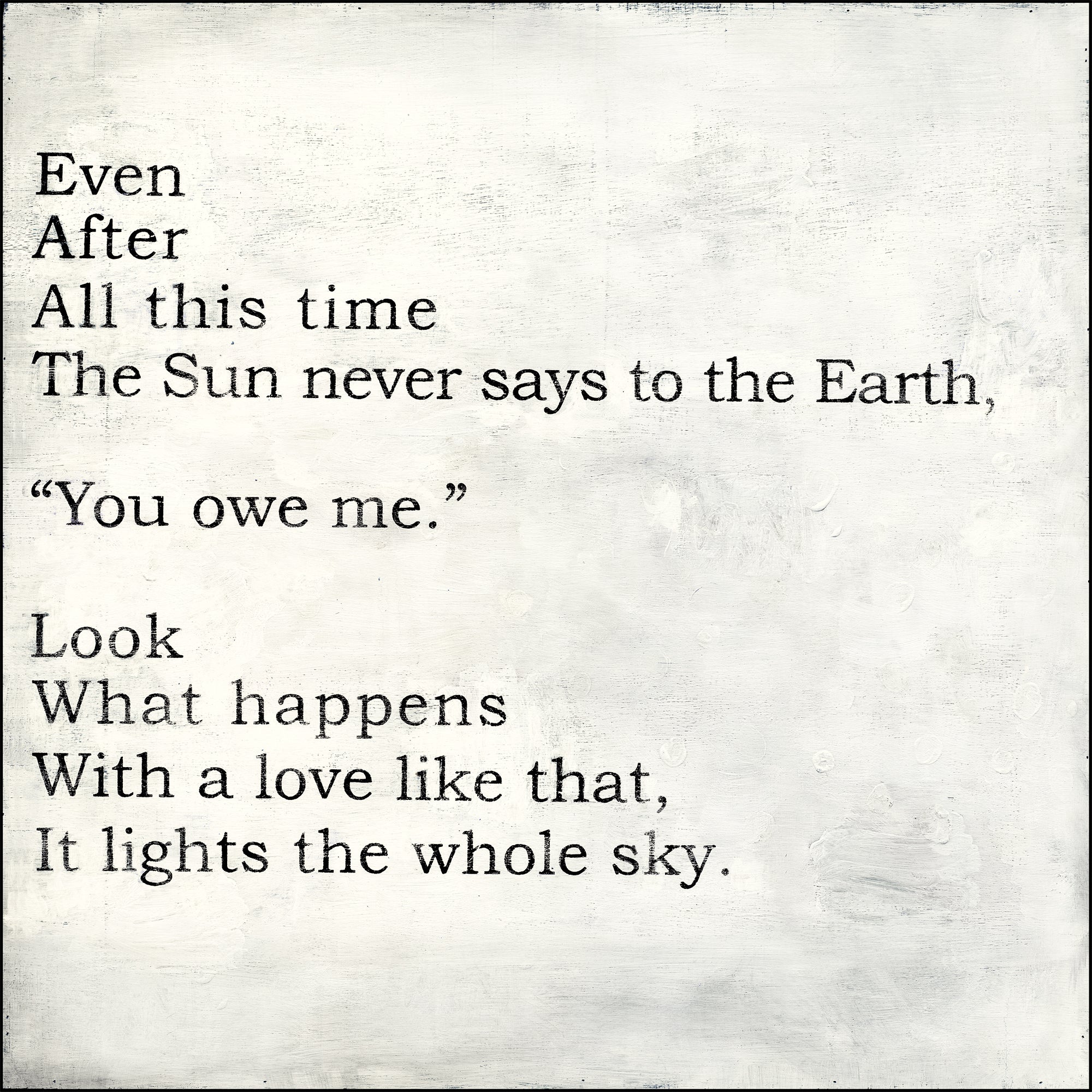 Even After All This Time - Art Print
