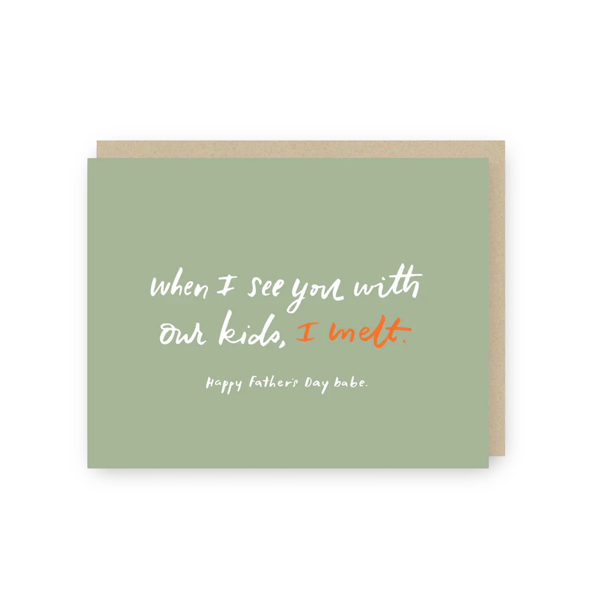 I Melt Father's Day Card