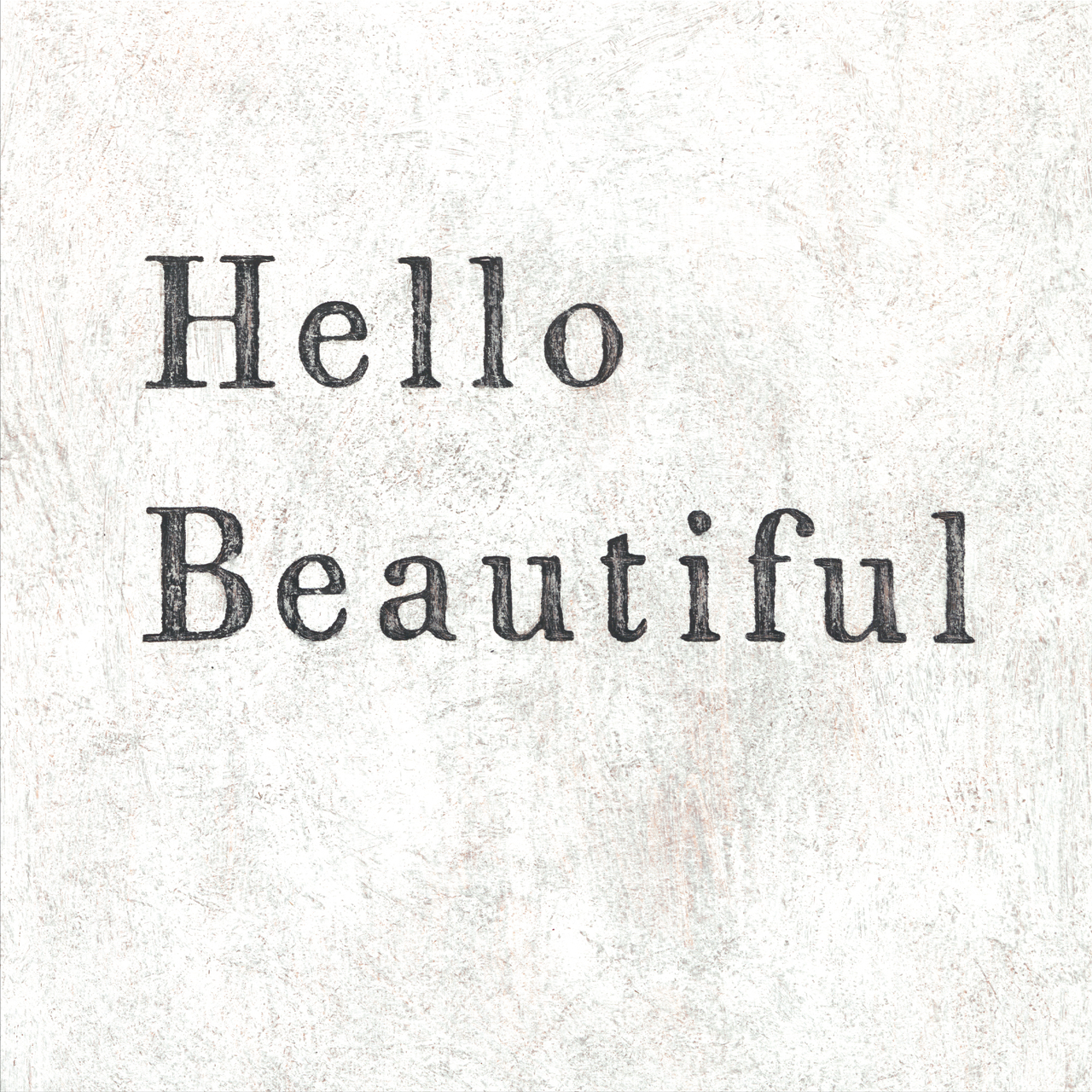 Hello Beautiful - Art Print