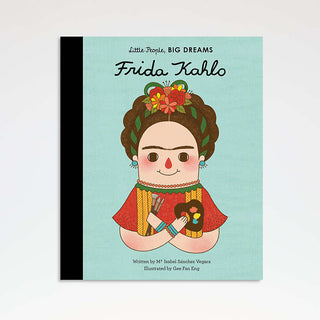 Frida Kahlo (Little People, BIG DREAMS)