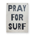Pray For Surf Hand Painted Wall Hanging - 25"x37"