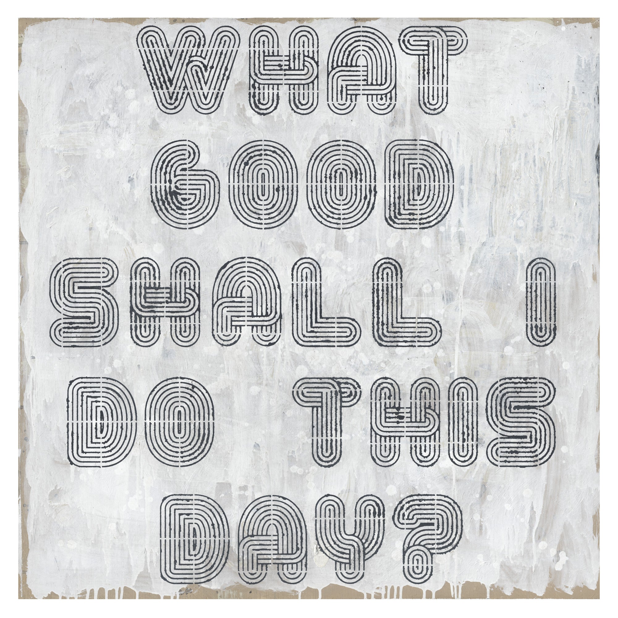 What Good Shall I Do This Day - Art Print