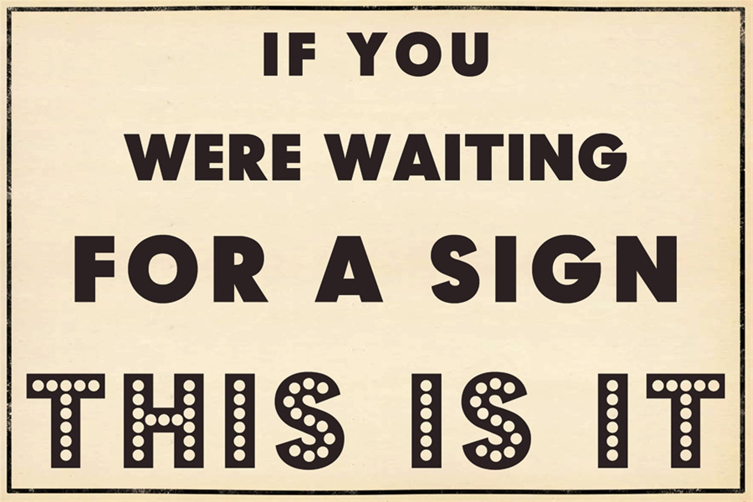 ***If You Were Waiting For a Sign Postcard