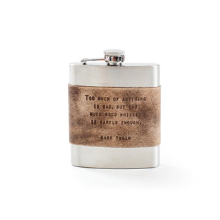 flask with the quote "too much of anything is sad, but too much good whiskey is barely enough. - mark twain"