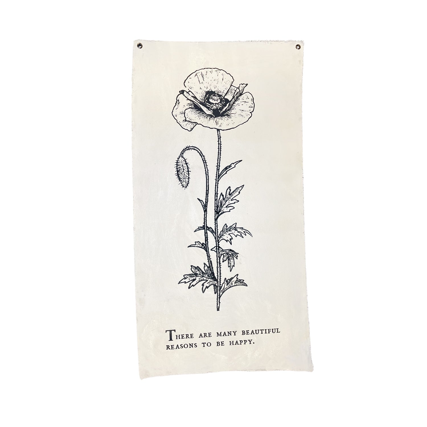 Handmade Botanical Wall Tarp -There Are Many Beautiful Reasons to Be Happy