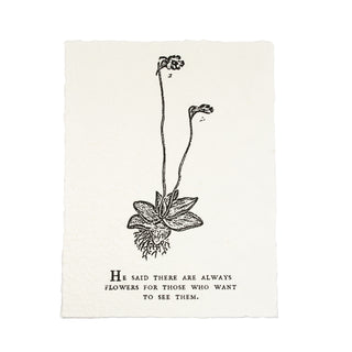 He Said There Are Always Flowers Botanical Handmade Paper Print
