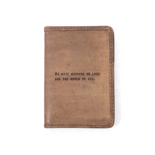 We Have Nothing to Lose Leather Passport Cover 4"x6"