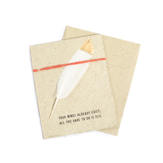 Feather Card - Your Wings Already Exist, All You Have To Do Is Fly.