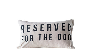 "Reserved For The Dog" Cotton Pillow