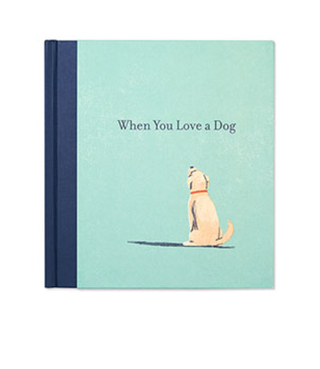 When You Love a Dog Book