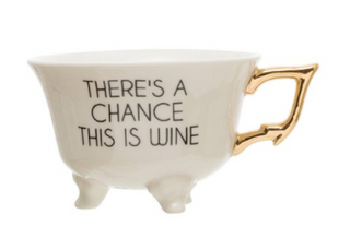  White Stoneware Footed Teacup - "There's a Chance This is Wine"